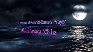 Loreena McKennitt - Dantes Prayer   Akari Aryaca 528 Hz  chill step