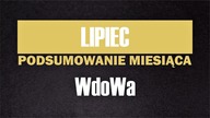 WdoWa Yurkosky Podsumowanie Lipca 2017