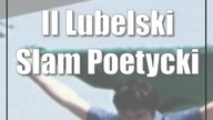 II Lubelski Slam Poetycki