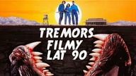 Wstrząsy 1990/Tremors - filmy lat 90 (kino-masakra)