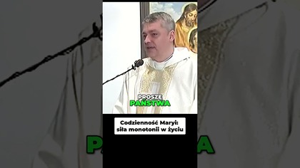 Codzienność Maryi Siła Monotonii w Życiu #pawlukiewicz