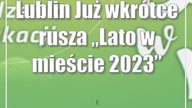 Lublin: Już wkrótce rusza Lato w mieście 2023