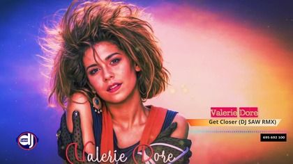 Valerie Dore - Get Closer (DJ SAW RMX)