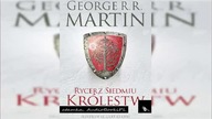 #01. #Martin#George R R - Rycerz Siedmiu Krolestw#AudiobookPL