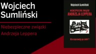 Wojciech Sumlinski - Niebezpieczne zwiazki Andrzeja Leppera