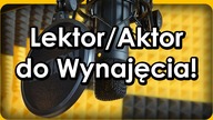 Potrzebujesz Lektora/Aktora Głosowego? [Ogłoszenie]