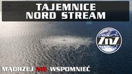 MĄDRZEJ NIE WSPOMNIEĆ | Tajemnice wysadzenia gazociągu NORD STREAM