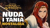 Nuda, gra na nostalgii i leniwe pisarstwo.  WAR OF THE ROHIRRIM to mocny średniak (Wojna Rohirrimów)
