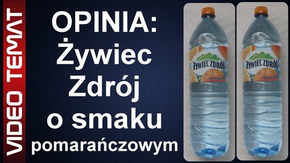 Napój Żywiec Zdrój o smaku pomarańczowym - Opinia