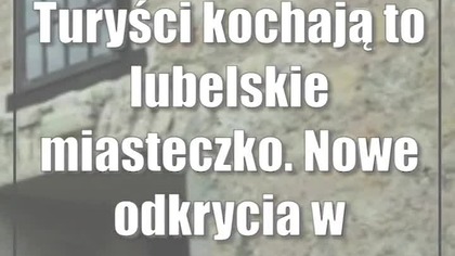 Turyści kochają to lubelskie miasteczko.  Nowe odkrycia w synagodze