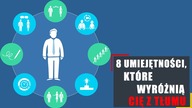8 umiejętności, które wyróżnią Cię z tłumu