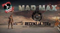 Mad Max (2015) [PS4/XO/PC]- Recenzja FoXa