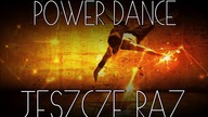 Power Dance  - Jeszcze Raz