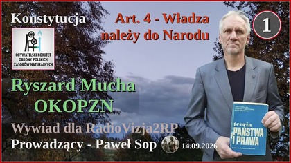 Art. 4-Władza należy do narodu-Wywiad z Ryszardem Muchą. 14.09.2026.