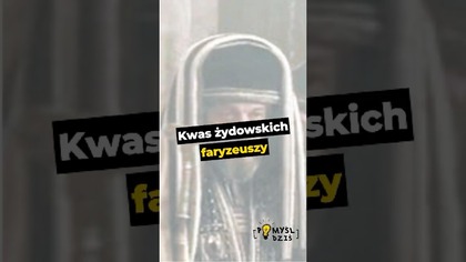  Kwas żydowskich faryzeuszy #PomyślDziś odc.  2542
