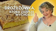 DROŻDŻÓWKA DLA LENIUCHÓW - najprostszy przepis, który zawsze wychodzi!