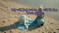 Ich will dich haben, ich will dir das Be ,muza Youtube