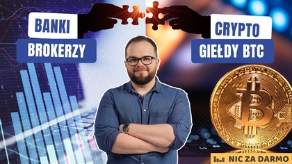 Cicha rewolucja: krypto i tradycyjne finanse nigdy nie były tak blisko siebie / Nic za darmo #280