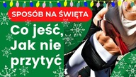 CO I JAK JEŚĆ W ŚWIĘTA  JAK NIE PRZEJEŚĆ SIĘ W ŚWIĘTA, Dieta w Święta, Święta na Diecie