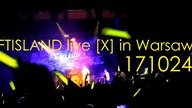 FTISLAND live [X] in Warsaw 171024 Fancam