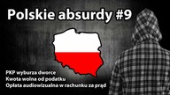 Polskie absurdy prawno - urzędnicze #9