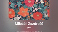 2024.08.09 - 22 - Miłość i Zazdrość - jazz - tekst Ewa Lipka, śpiew i muzyka SI/AL
