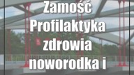 Zamość: Profilaktyka zdrowia noworodka i wcześniaka