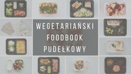 FOODBOOK #11 - wegetariański catering dietetyczny (pełen inspiracji!)