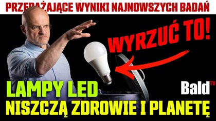 Ciemna strona LED.  Dlaczego nowoczesne światło niszczy nasze zdrowie i planetę?