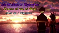 Nightcore - Dreams of Isle of Maya (speed up | Isle of Music x RhytmReel)