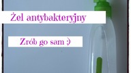 Żel antybakteryjny - jak zrobić samodzielnie :)