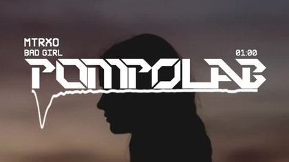 MTRXO  BAD GIRL