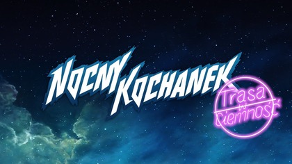 Nocny Kochanek - Trasa w Ciemność - Zapowiedź koncertu w Pile