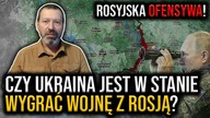 Ruszyła ROSYJSKA OFENSYWA! Czy Ukraina jest w stanie WYGRAĆ wojnę z Rosją? Płk.  Piotr Lewandowski