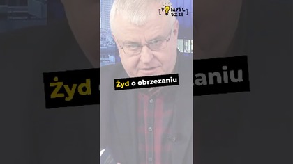  Żyd o obrzezaniu #PomyślDziś odc.  2506