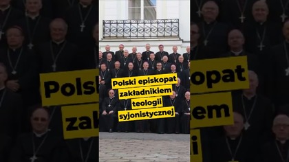 Polski episkopat zakładnikiem teologii syjonistycznej! WIĘCEJ już o 18:00 w #KtórędyDoNieba!
