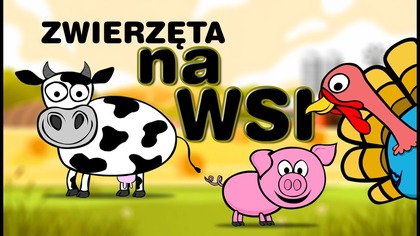 Zwierzęta na wsi dla dzieci