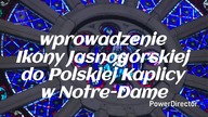 Powrót Ikony Jasnogórskiej do Notre Dame w Paryżu - Bogurodzica