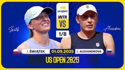 ŚWIĄTEK VS ALEXANDROVA NA ŻYWO - US OPEN - 4 RUNDA - 01. 09. 2025r.