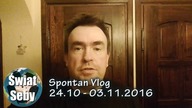 Spontan Vlog - 24.10 - 03.11.2016 | Świat Seby