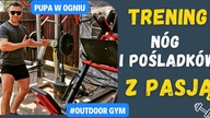NIEZAWODNY TRENING NÓG i POŚLADKÓW z PASJĄ 