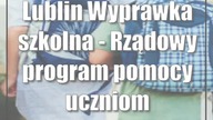 Lublin: Wyprawka szkolna - Rządowy program pomocy uczniom niepełnosprawnym