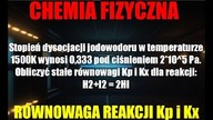 Stopień dysocjacji Kx i Kp | CHEMIA FIZYCZNA | RÓWNOWAGA CHEMICZNA.  #students