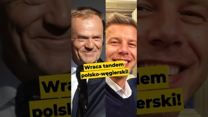 Wraca tandem polsko-węgierski! #Polska #Węgry #Magyar #Tusk #wybory #Europa #polityka