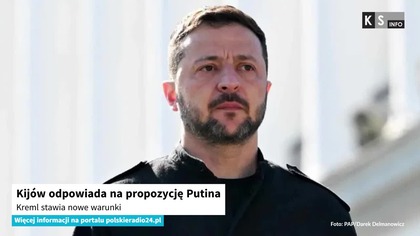 Kijów odpowiada na propozycję Putina.  Kreml stawia nowe warunki [KS Info]