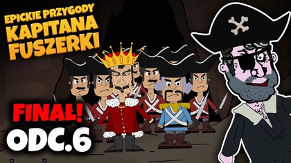 EPICKIE PRZYGODY KAPITANA FUSZERKI (6), SKARB (FINAŁ)