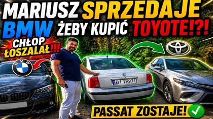 MARIUSZ OSZALAŁ SPRZEDAJE BMW ŻEBY KUPIĆ TOJOTE!?!?!?