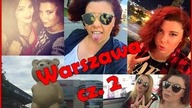 WARSZAWA VLOG - CZ.  2  MADOX #GFWS  IMPREZA