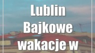 Lublin: Bajkowe wakacje w kinie Bajka 2023