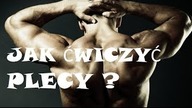 NAJLEPSZE ĆWICZENIA NA PLECY - JAK ĆWICZYĆ GRZBIET ?